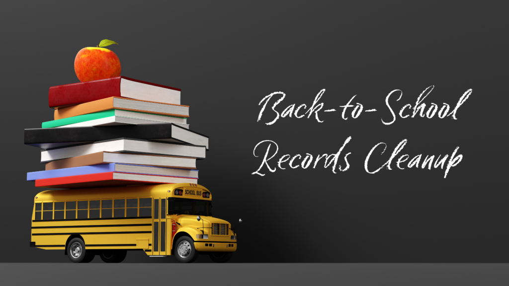 Back-to-school records cleanup graphic featuring a school bus, stack of books, and apple against a chalkboard background.